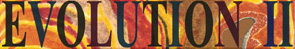 Evolution II